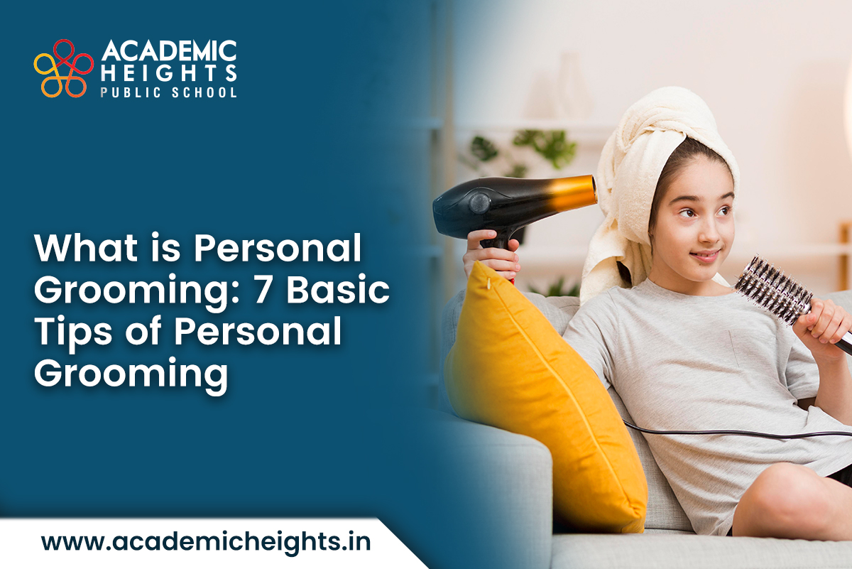 What is Personal Grooming: 7 Basic Tips of Personal Grooming
