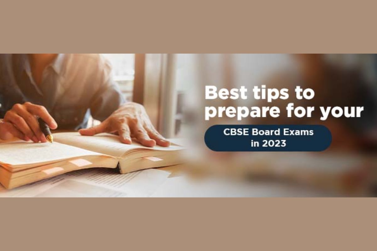 Best Tips to Prepare for Your CBSE Board Exams in 2023