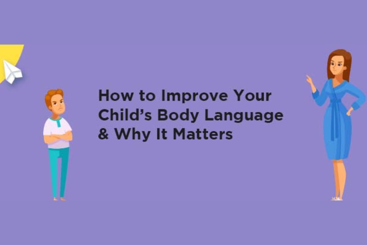 How to Improve Your Child’s Body Language & Why It Matters