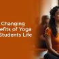 Benefits of yoga for Students
