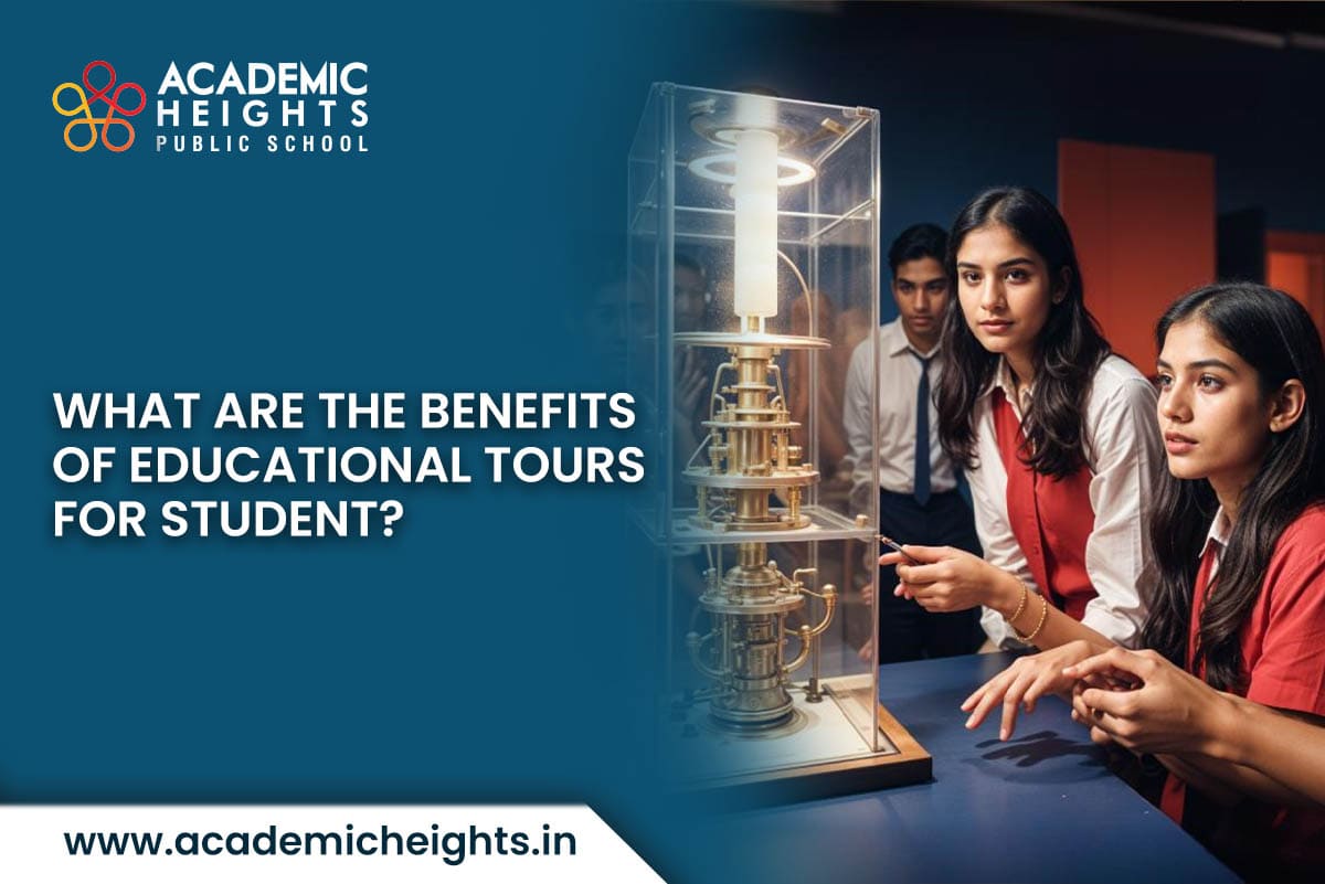 What is the Importance of Educational Tours For School Students